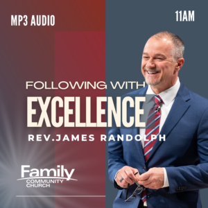 Following With Excellence Rev.James Randolph