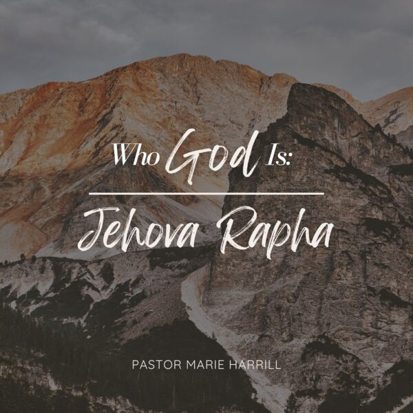 who God is-Rapha