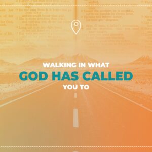 Walking in What God Has Called You To - Pastor Marie Harrill