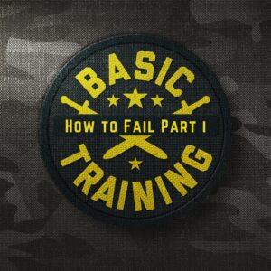 Basic Training: How to Fail (Part 1) - Rev. Vincent Harrill II