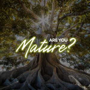 Are You Mature? - Pastor Marie Harrill