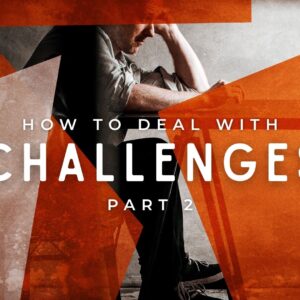 How to Deal with Challenges (Part 2) - Pastor Marie Harrill