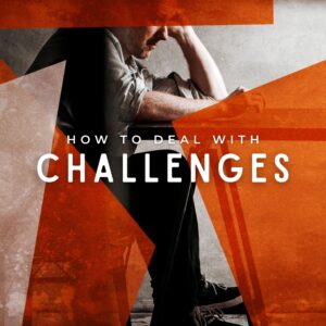 How to Deal with Challenges - Pastor Marie Harrill