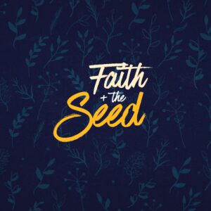 Faith and the Seed - Pastor Marie Harrill