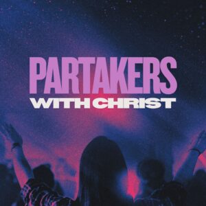 Partakers with Christ - Pastor Marie Harrill