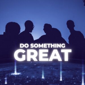 Do Something Great - Pastor Marie Harrill