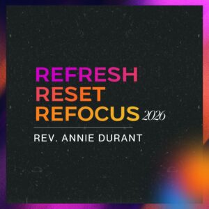 Refresh, Reset, Refocus 2026, Session 3: The Fight of Faith  - Annie Durant