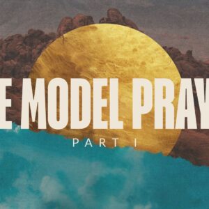 The Model of Prayer - Pastor Marie Harrill