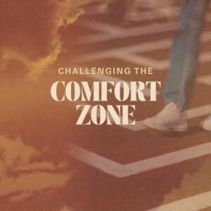 Challenging the Comfort Zone - Pastor Marie Harrill
