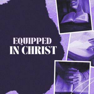 Equipped in Christ - Pastor Marie Harrill