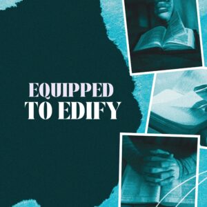 Equipped to Edify - Pastor Marie Harrill