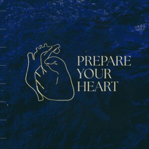 Prepare Your Heart - Pastor Marie Harrill