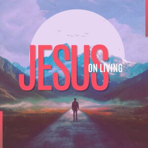 Jesus on Living - Pastor Marie Harrill