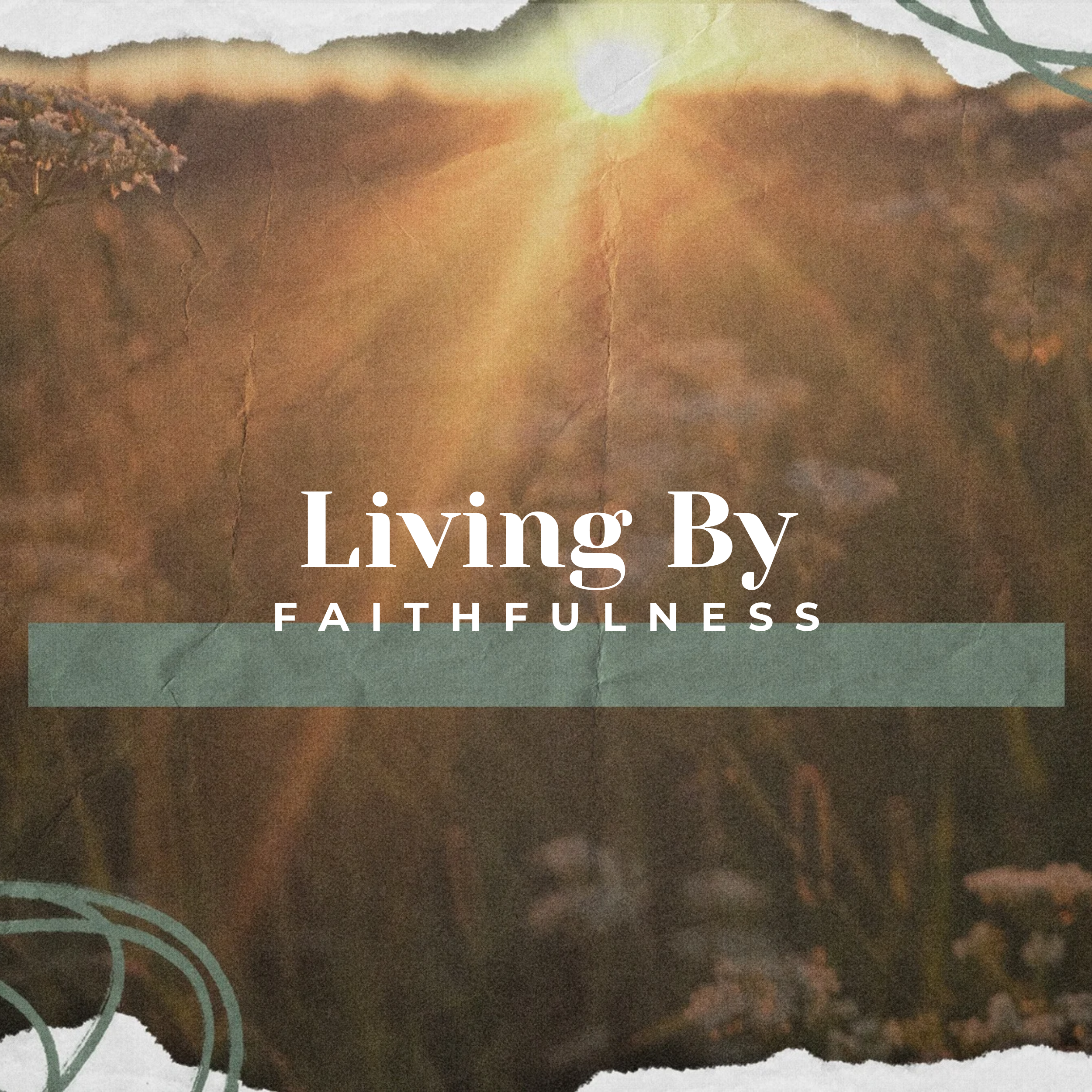 Living by Faithfulness – Pastor Marie Harrill