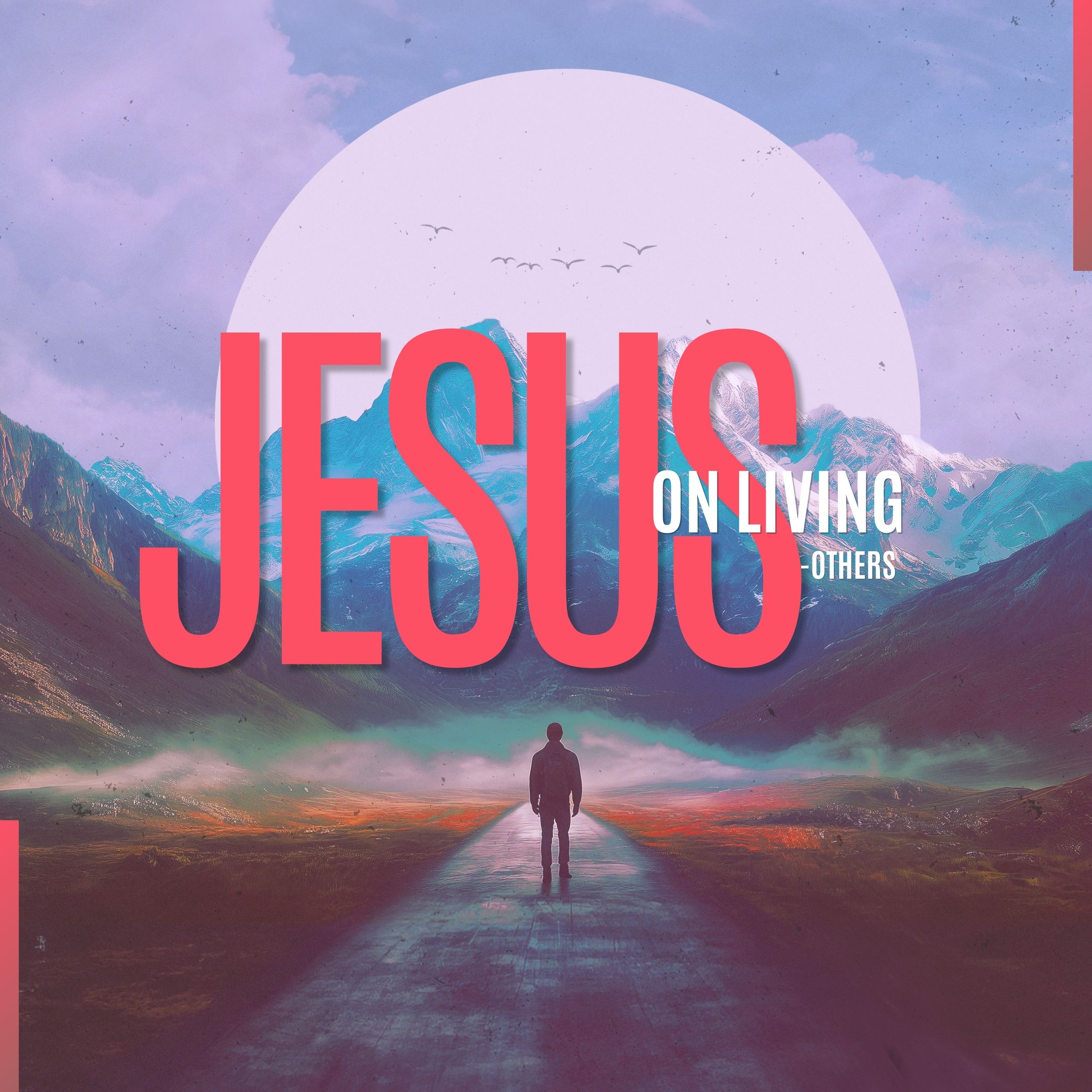 Jesus on Living – Others- Pastor Marie Harrill